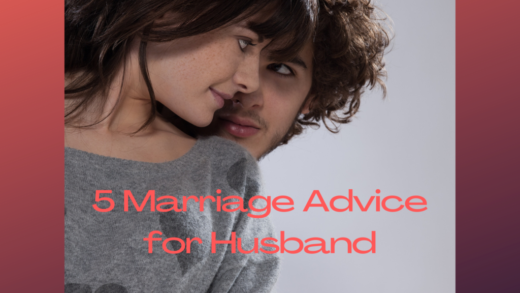 5 Marriage Advice for Husband