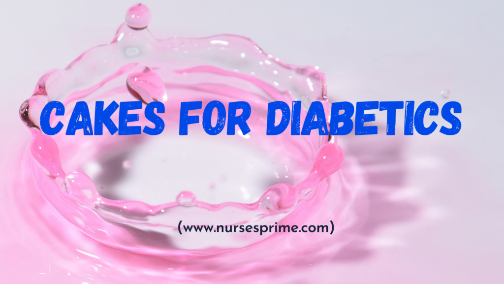 Cakes for Diabetics (Cakes for Those Living with Diabetes)