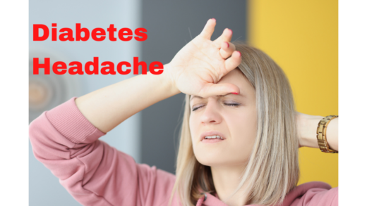 Diabetes Headache, Including the Reasons for Headaches in Diabetes