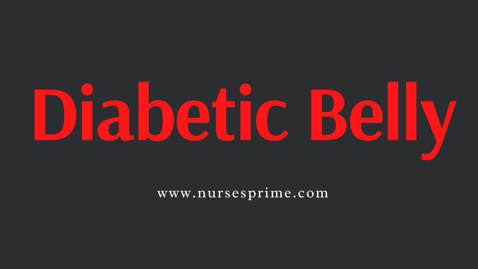 Diabetic Belly - In Those Living with Diabetes