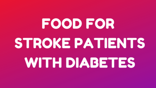 Best Food for Stroke Patients with Diabetes