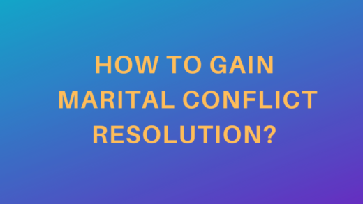 How to Gain Marital Conflict Resolution?