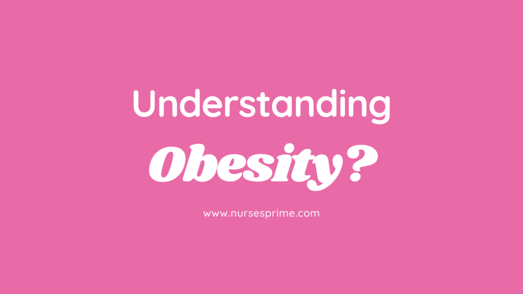 Understanding Obesity?