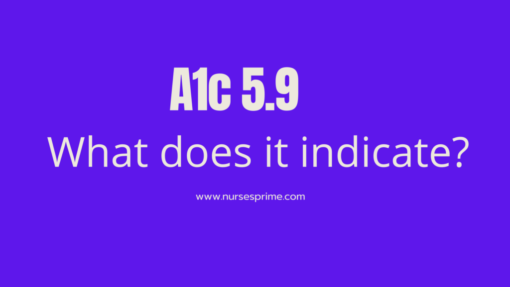 What Does A1c 5.9 Indicate?