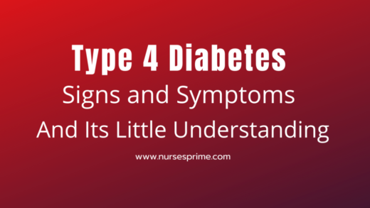 Type 4 Diabetes: Signs and Symptoms and Its Little Understanding