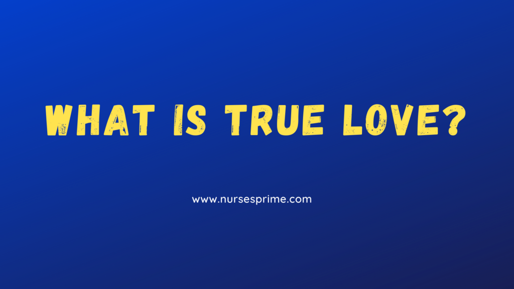 What is True Love?