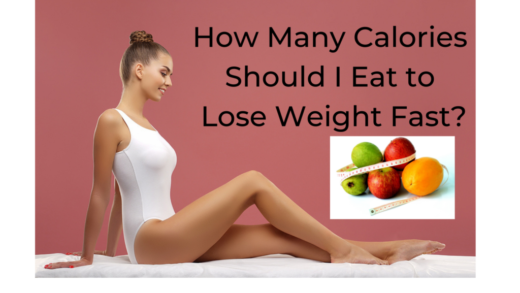 How Many Calories Should I Eat to Lose Weight Fast?