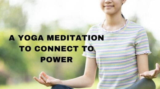 A Yoga Meditation to Connect to Power