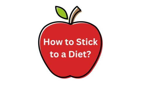 How to Stick to a Diet? Here Are Ways a Person Can Stick to a Diet
