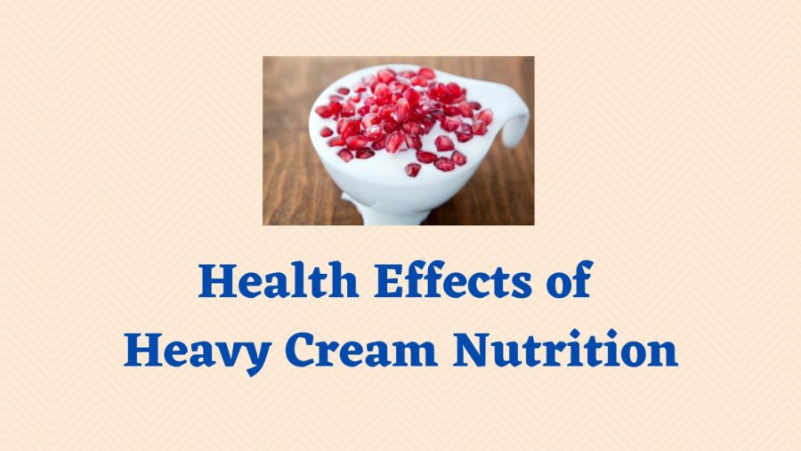 Health Effects of Heavy Cream Nutrition