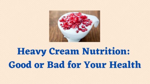 Heavy Cream Nutrition: Good or Bad for Your Health
