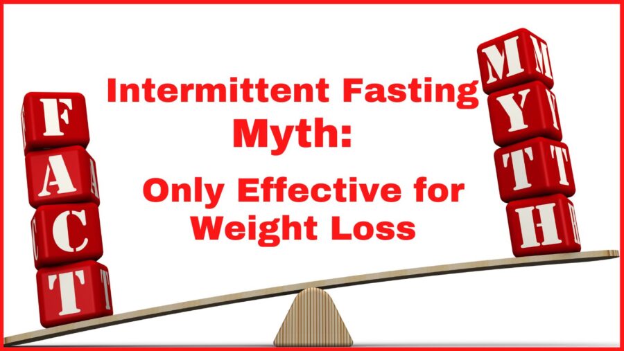 Myth that intermittent fasting is only effective for weight loss