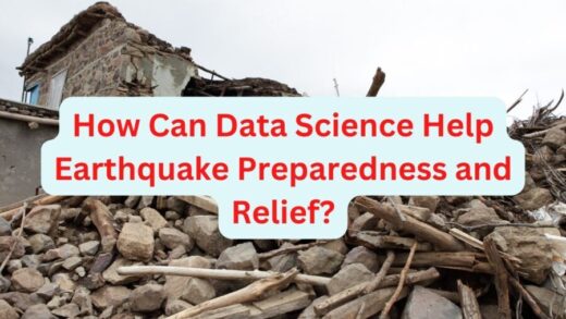 How Can Data Science Help Earthquake Preparedness and Relief