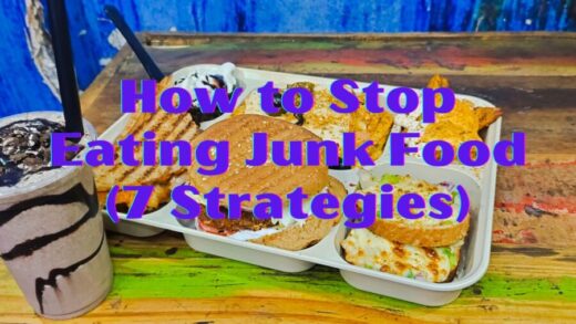 How to Stop Eating Junk Food (7 Strategies)