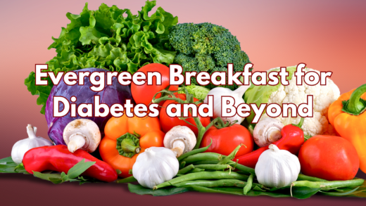 Evergreen Breakfast for Diabetes and Beyond