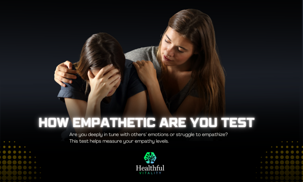 2-Minute Empathy Test - How Empathetic Are You Test