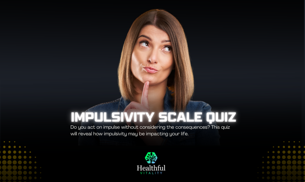 10-Item Impulsivity Scale Quiz