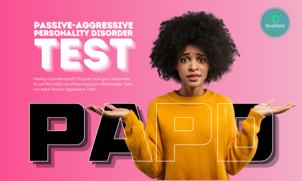 Passive-Aggressive Personality Disorder Test (PAPD)