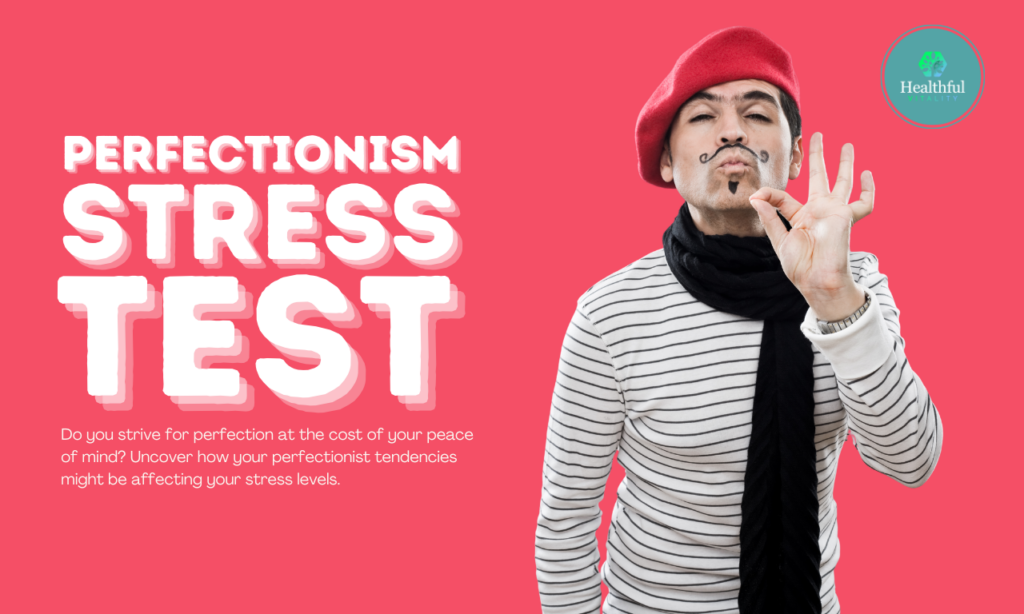 Easy and Confidential Perfectionism Stress Test