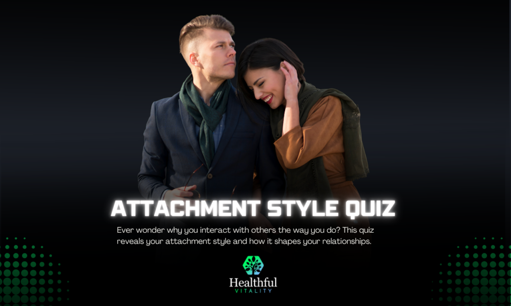 Quick and Easy Attachment-style quiz