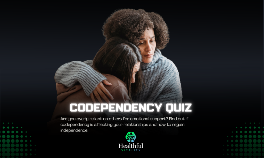 Quick and Confidential Codependency Quiz